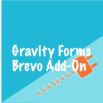 Gravity Forms Brevo Add-On