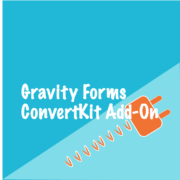 Gravity Forms ConvertKit Add-On
